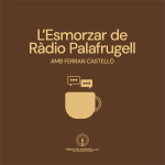 L'Esmorzar de Ràdio Palafrugell - 15 de setembre de 2025