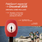 PalaSport dissabte 4 d'octubre de 2025 - Especial Oncotrail